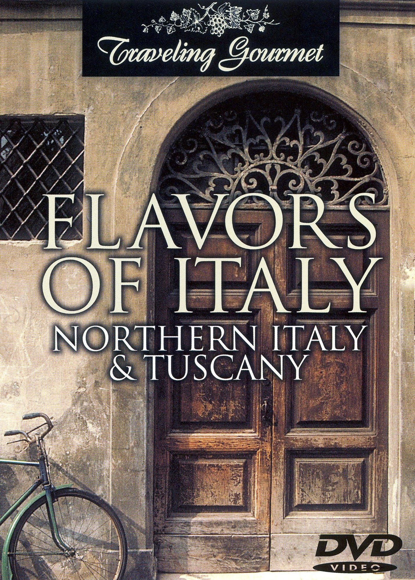 Flavors of Italy: Northern Italy and Tuscany