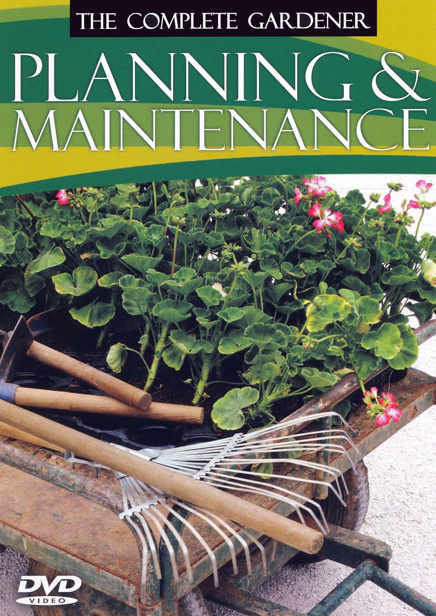 The Complete Gardener: Planning & Maintenance