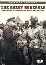 American Warriors: The Great Generals - Pershing/Eisenhower/Bradley/Patton