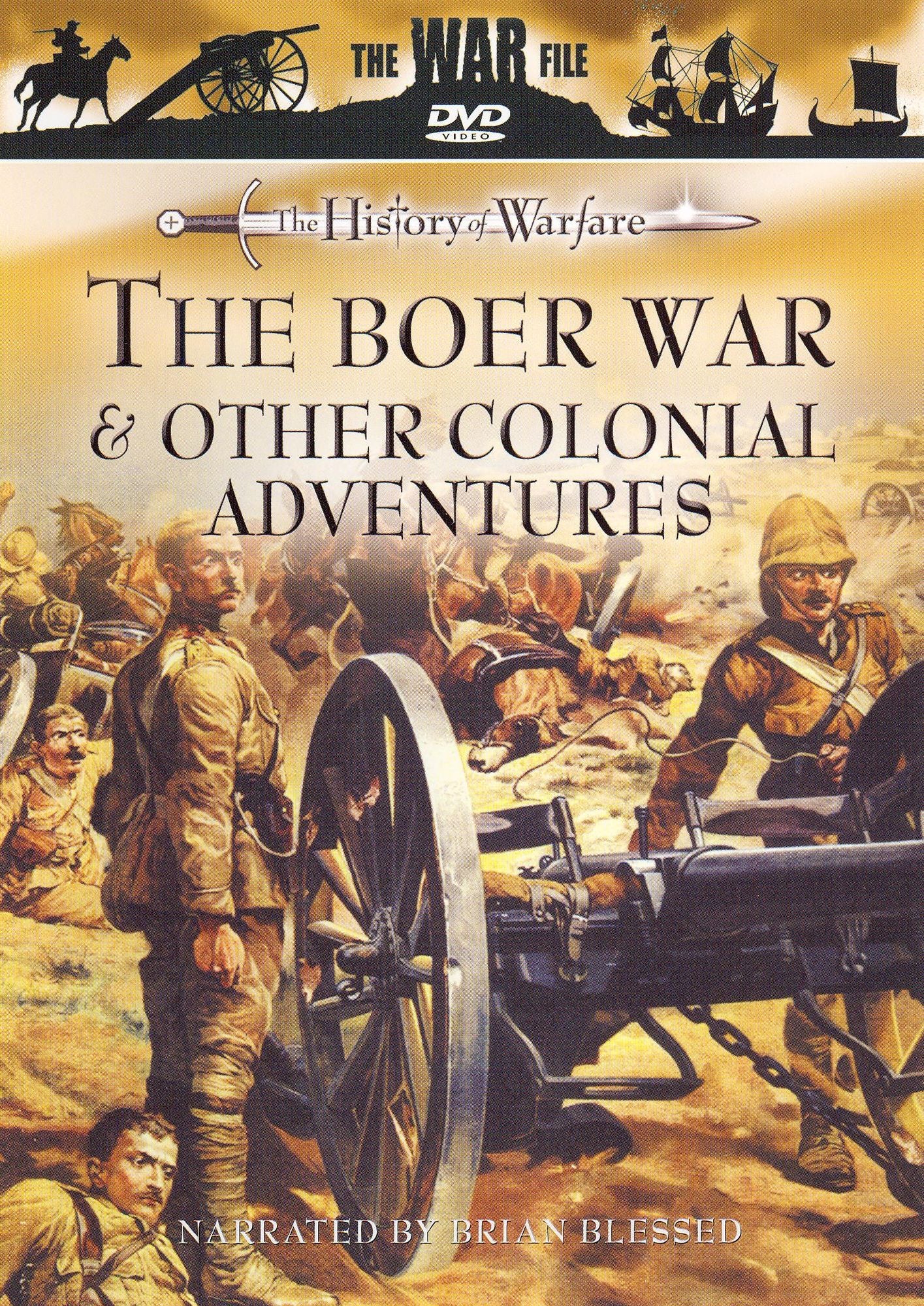 The History of Warfare: The Boer War and Other Colonial Adventures