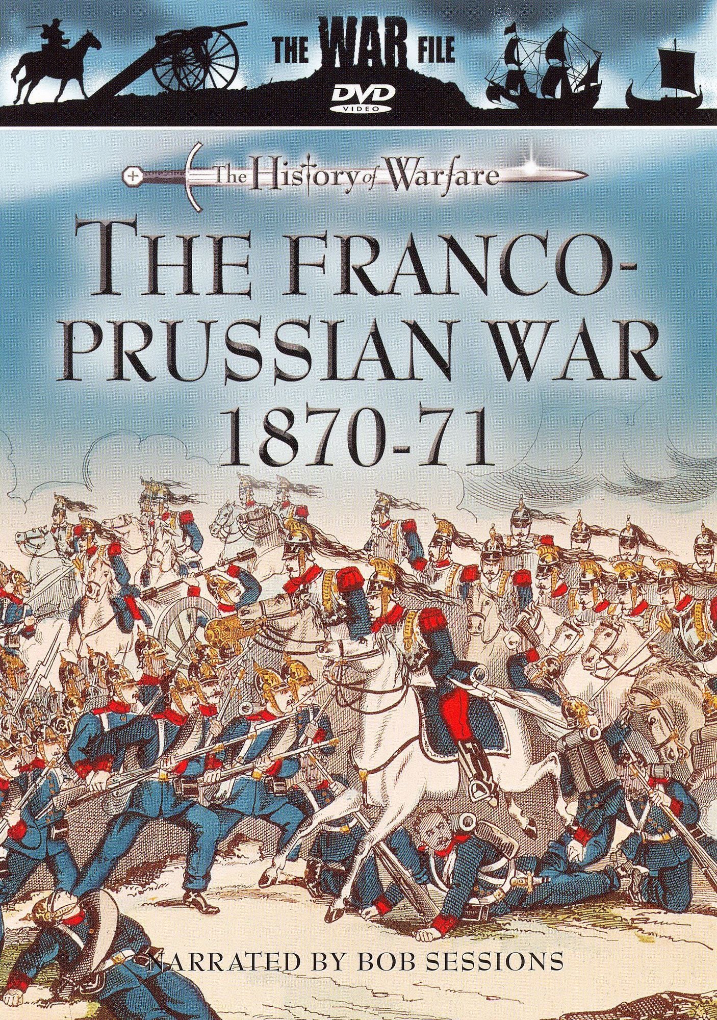 The History of Warfare: The Franco-Prussian War 1870-71