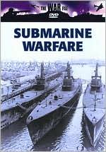 The War File: Submarine Warfare