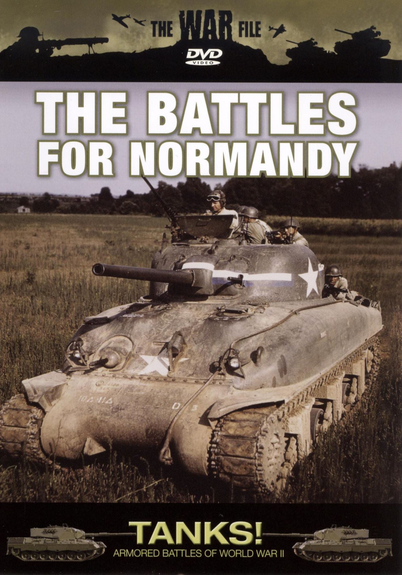 The War File: Tanks! The Battles for Normandy