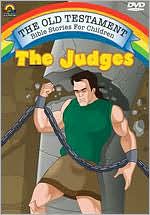 The Old Testament Bible Stories for Children: The Judges