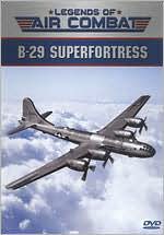 Legends of Air Combat: B-29 Superfortress