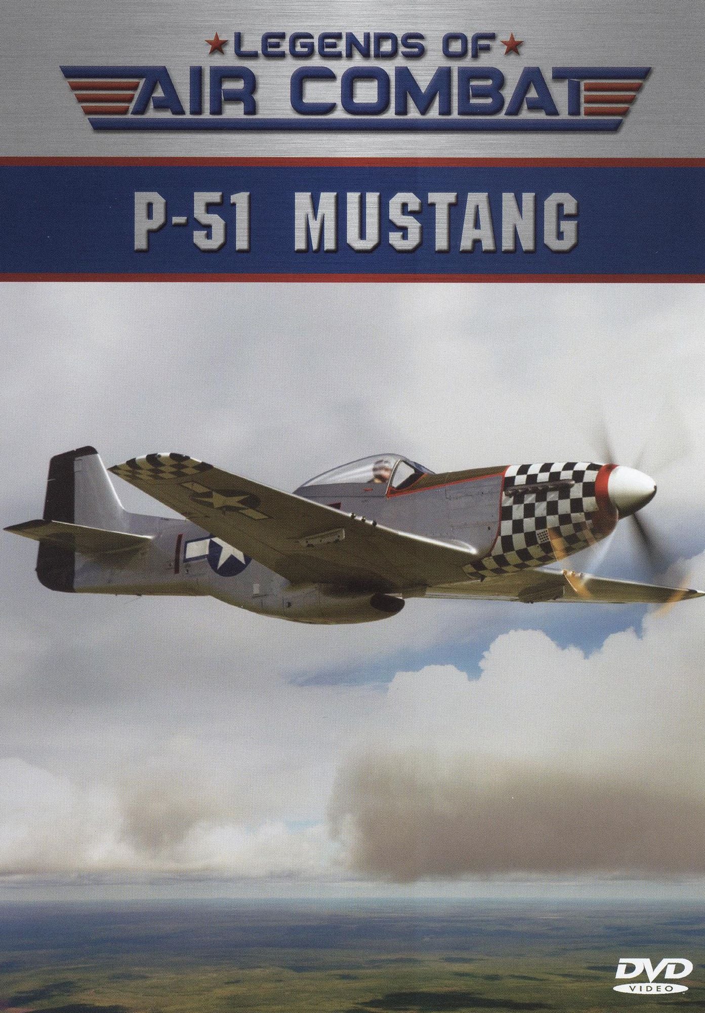 Legends of Air Combat: P-51 Mustang
