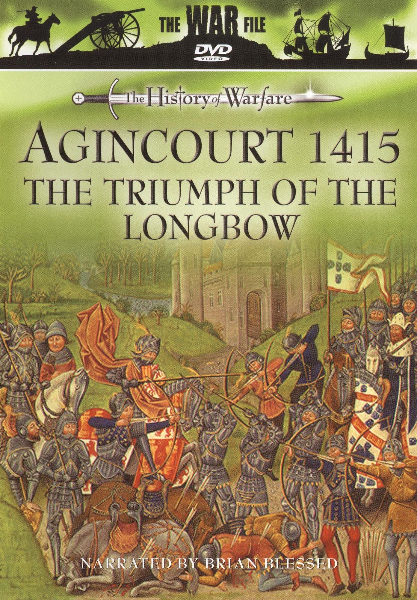 The History of Warfare: Agincourt 1415 - The Triumph of the Longbow