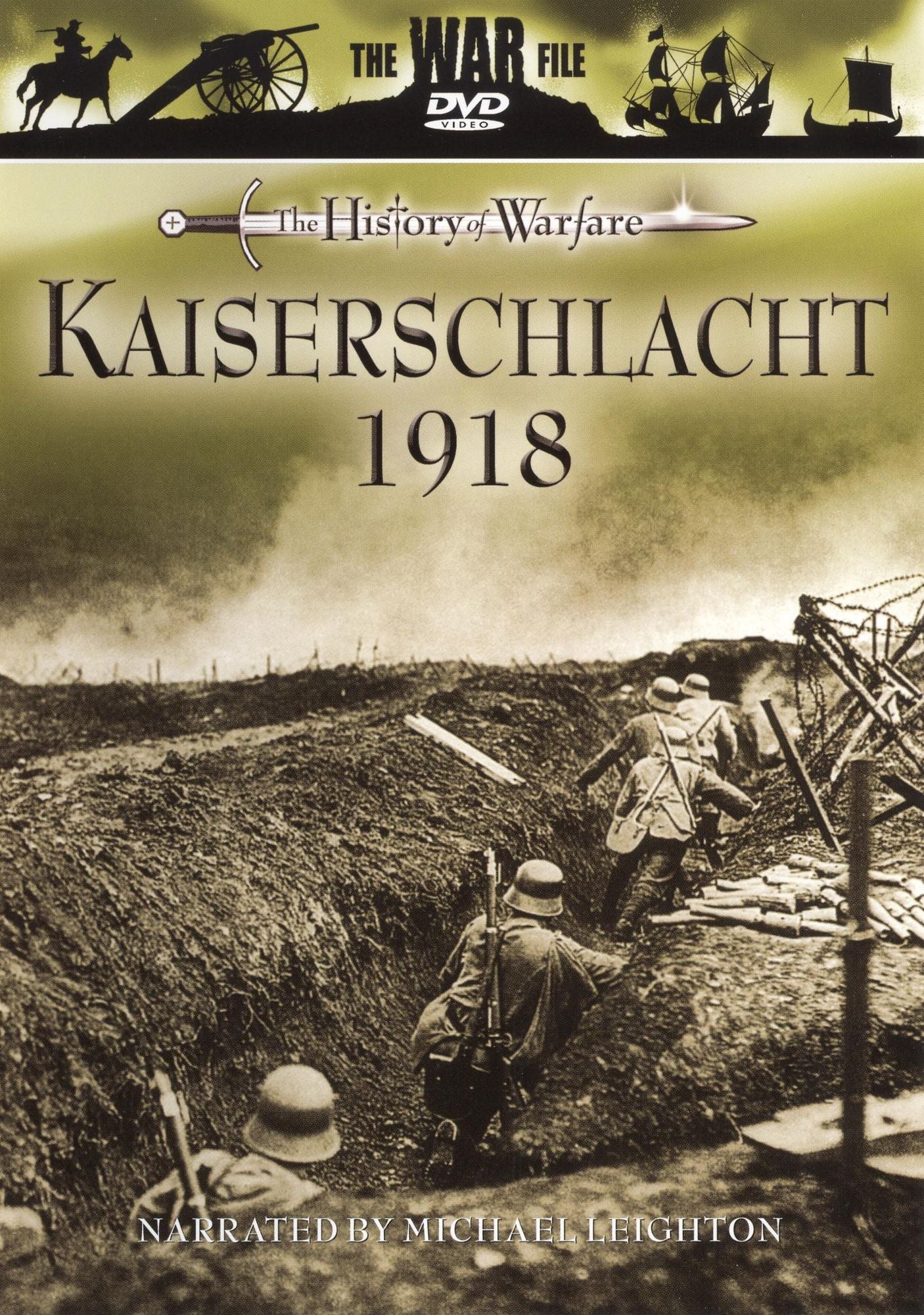 The War File: The History of Warfare - Kaiserschlacht 1918