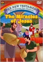 The New Testament Bible Stories for Children: The Miracles of Jesus