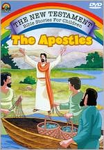 The New Testament Bible Stories for Children: The Apostles
