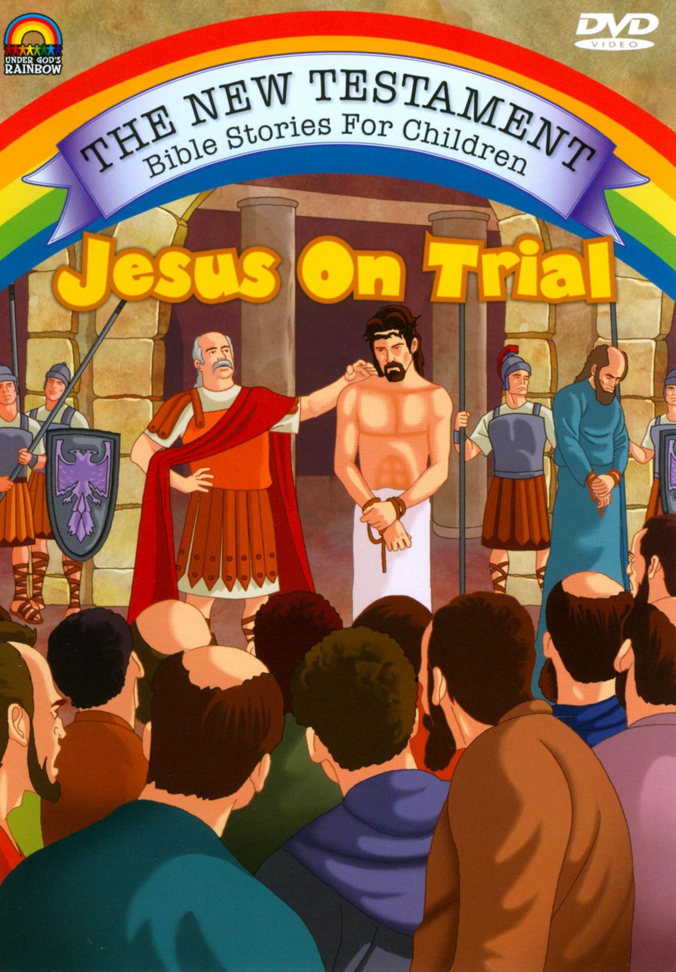 The New Testament Bible Stories for Children: Jesus on Trial