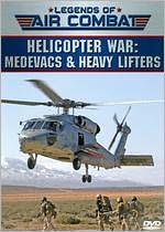 Legends of Air Combat: Helicopter War - Medevacs & Heavy Lifters