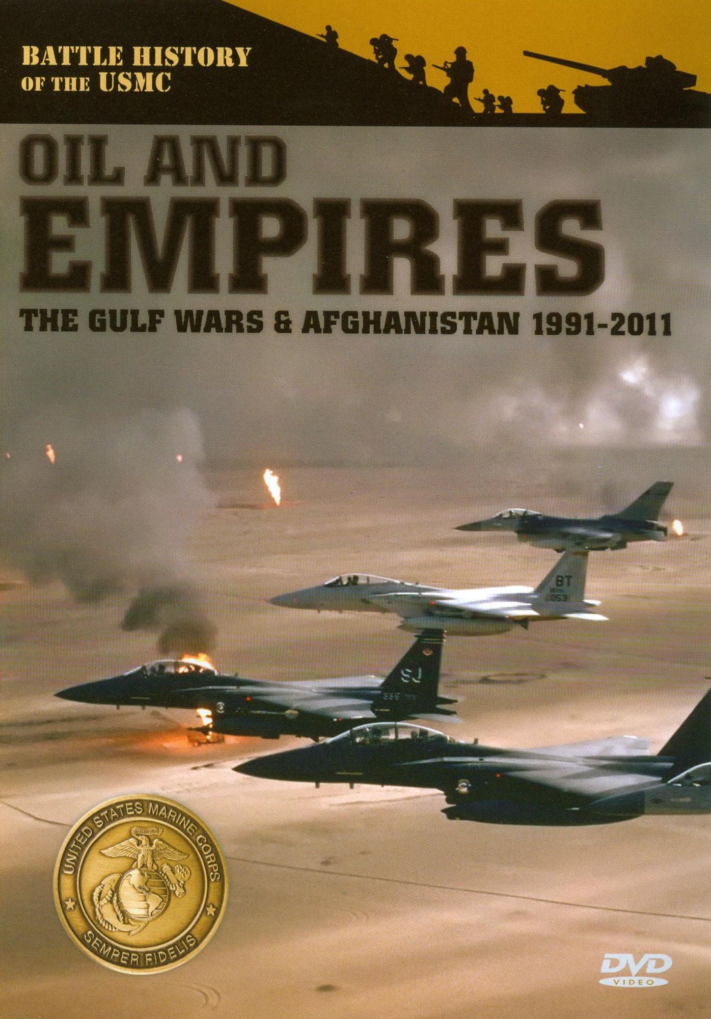 Battle History of the USMC: Oil and Empires