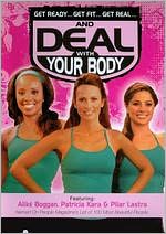 Get Ready... Get Fit... Get Real... and Deal with Your Body