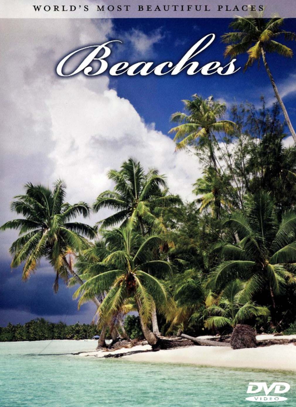 World's Most Beautiful Places: Beaches