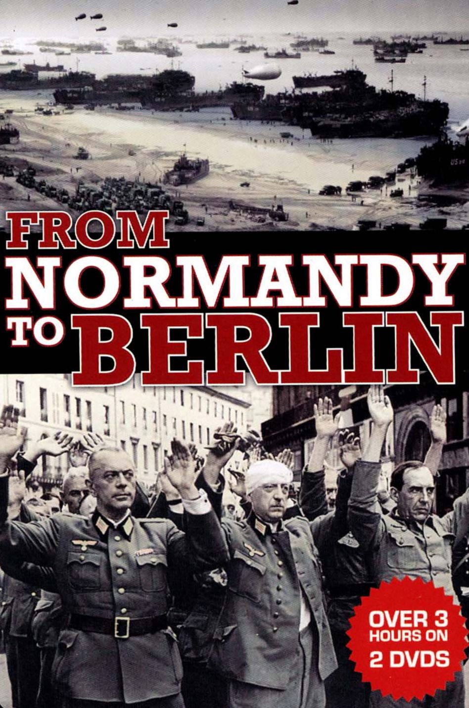 From Normandy To Berlin