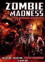 Zombie Madness: The Ultimate Collection