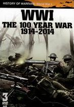 Wwi: The 100 Year War 1914-2014