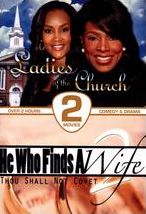 HE WHO FINDS A WIFE / LADIES OF