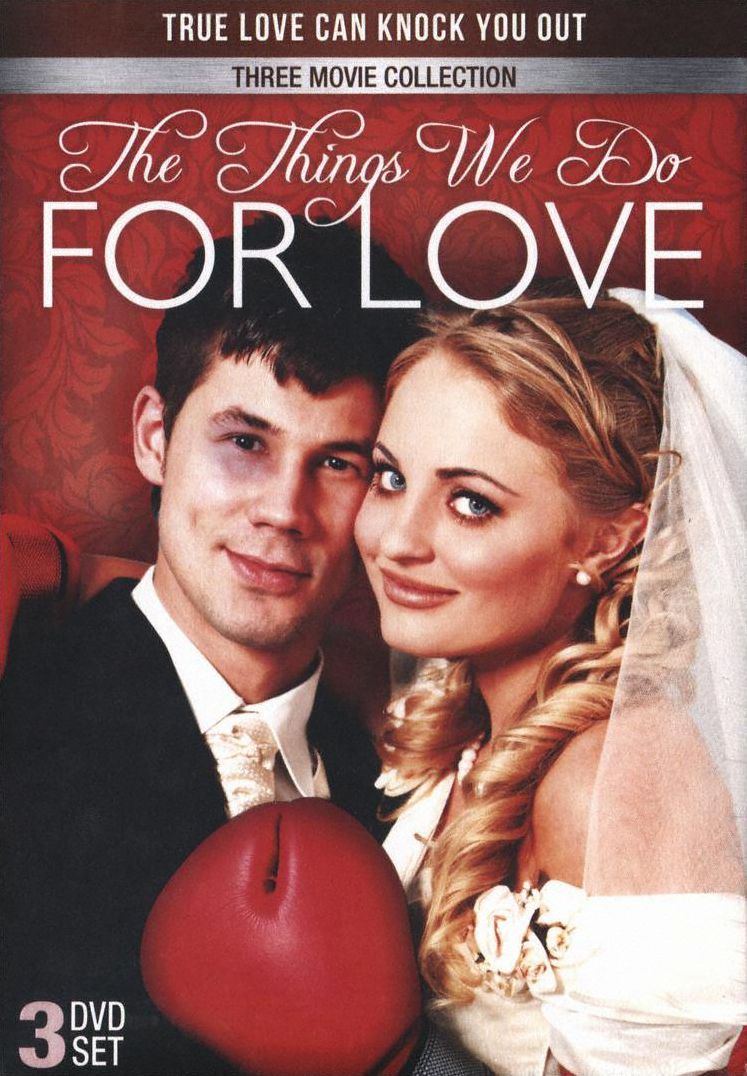 Things We Do For Love