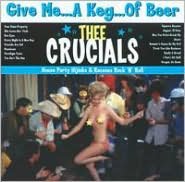 Give Me...a Keg...of Beer
