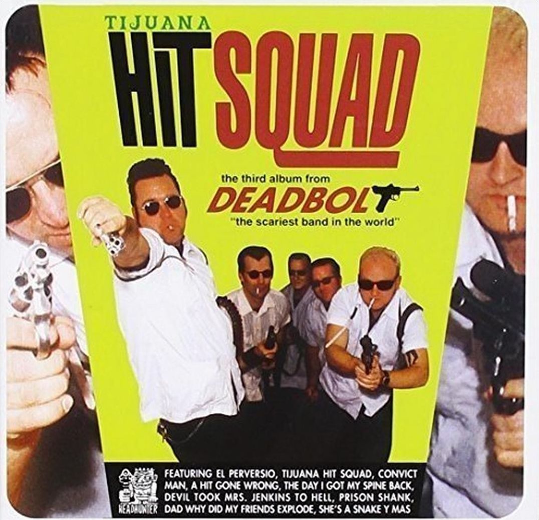 Tijuana Hit Squad (Deadbolt)