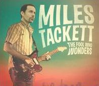 Fool Who Wonders (Miles Tackett)