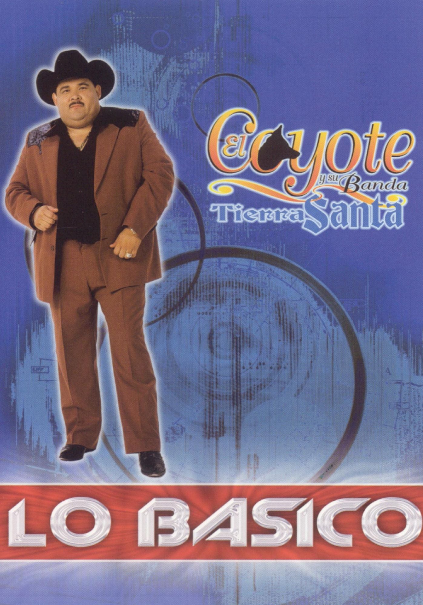 El Coyote y Su Banda Tierra Santa: Lo Basico