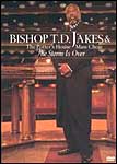 Bishop T. D. Jakes & the Potter's House Mass Choir: The Storm Is Over [FS]