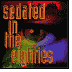 Sedated In The 80's / Various