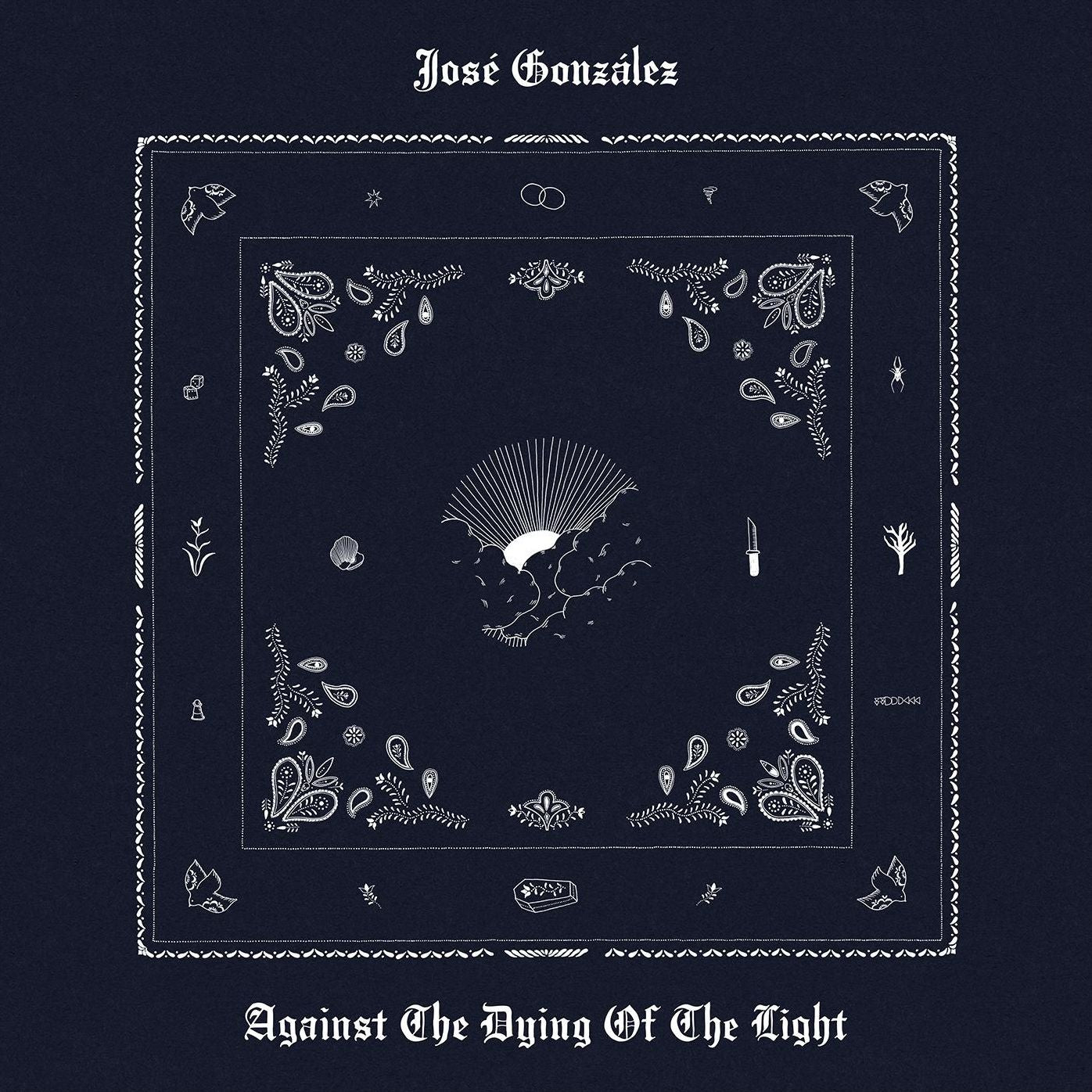 Against The Dying Of The Light (Jose Gonzalez)