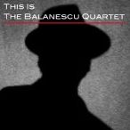 This Is the Balanescu Quartet