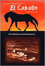 El Caballo: Wild Horses of North America