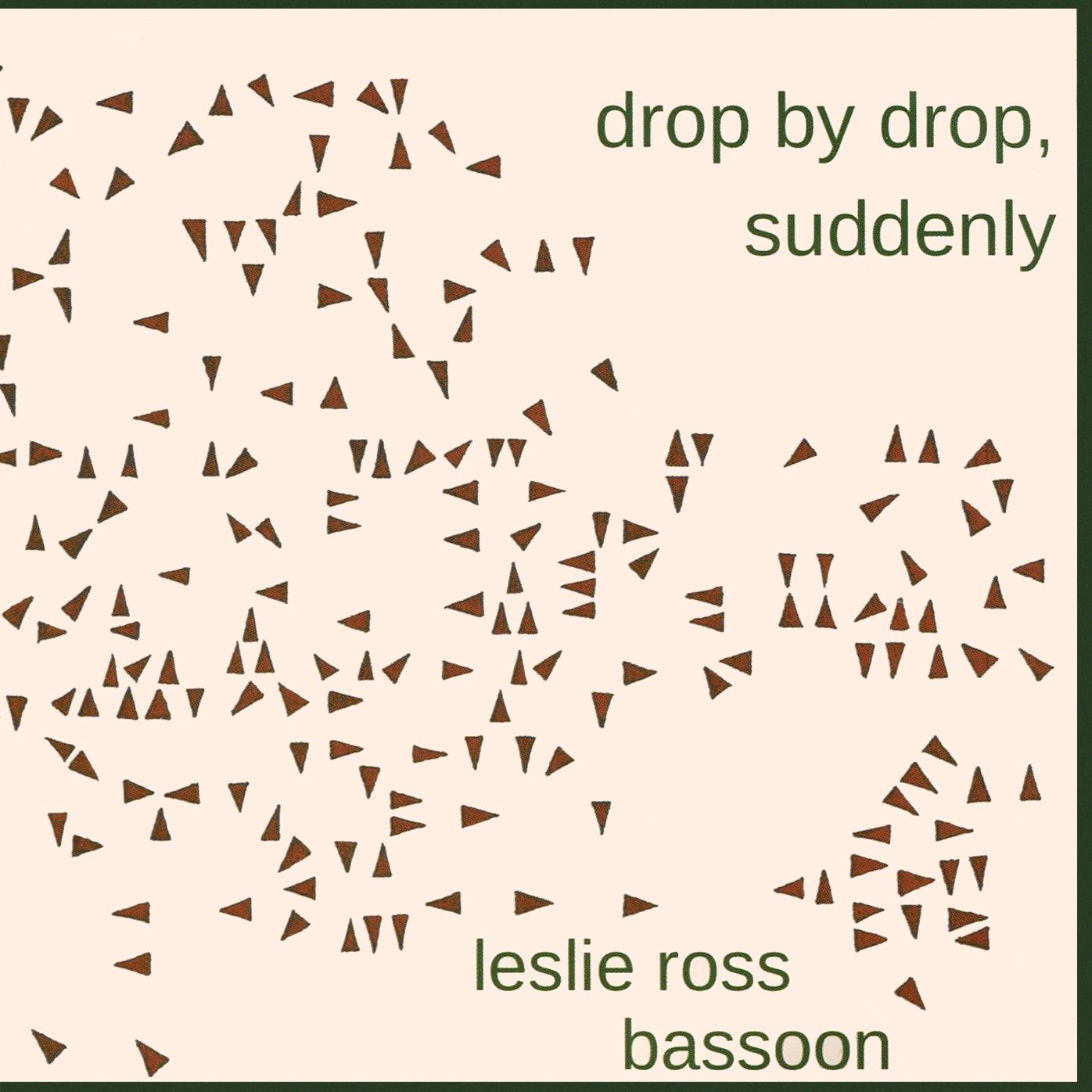 Drop by Drop, Suddenly