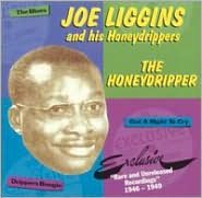 The Honeydripper: Rare and Unreleased Recordings 1946-1949