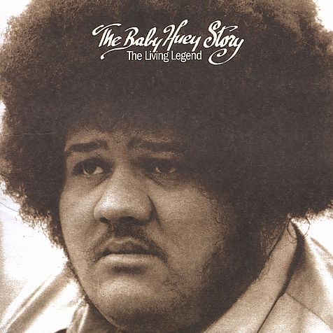 The Baby Huey Story: The Living Legend