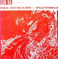 The Nubians Of Plutonia
