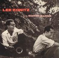 Jazzlore: Lee Konitz / Warne Marsh