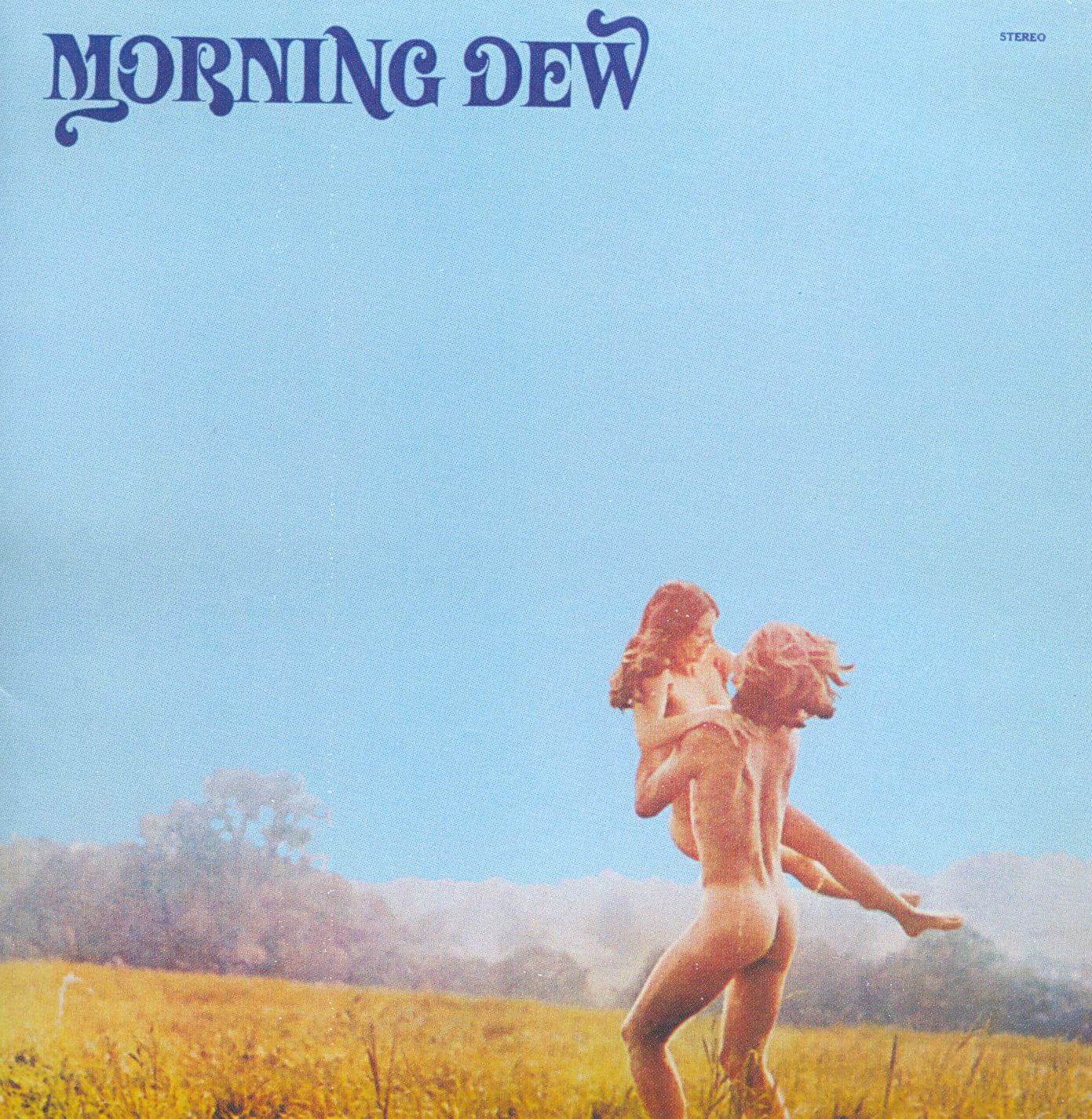 Morning Dew at Last