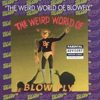The Weird World Of Blowfly