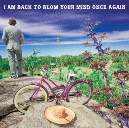I Am Back To Blow Your Mind Once Again