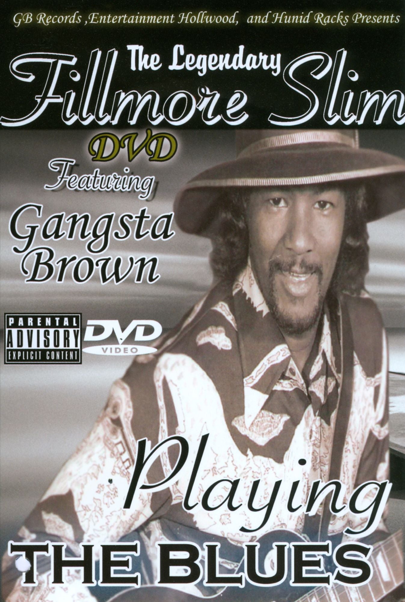 The Legendary Fillmore Slim Featuring Gangsta Brown: Playing the Blues
