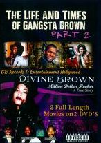 Divine Brown: Million Dollar Hooker, Part 2 - The Life And Times Of Gangta Brown