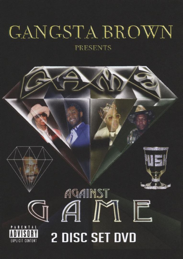 Gangsta Brown Presents: Game Against Game