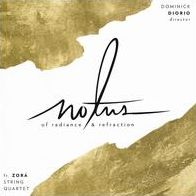 Radiance & Refraction (Baker / Notus / Zora String Quartet)