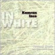 Kamran Ince: In White