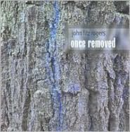 John Fitz Rogers: Once Removed