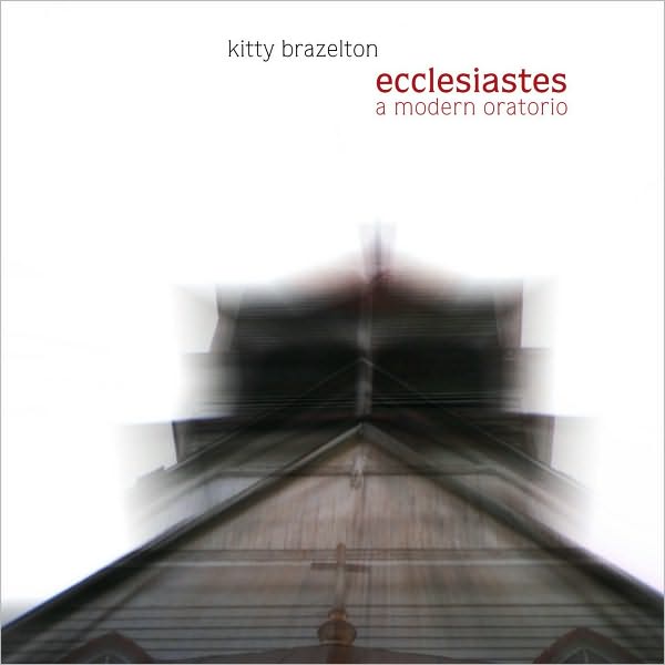 Ecclesiastes: A Modern Oratorio