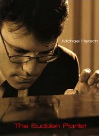 Michael Hersh: Sudden Pianist [CD/DVD]
