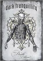 Dark Tranquillity: Where Death Is Most Alive